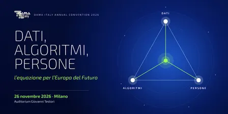 DAMA Italy Annual Convention 2026 - Dati, Algoritmi, Persone