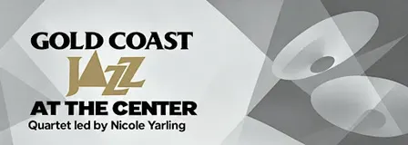 Gold Coast Jazz at the Center