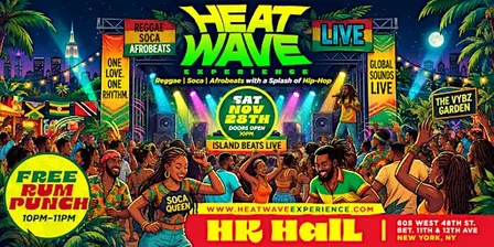 HEAT WAVE: Thanksgiving Weekend Reggae, Soca & Afrobeats Party