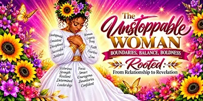 Unstoppable Woman Rooted from Relationship to Revelation