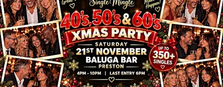 Single Mingle Preston ~ 40s/50s/60s+ Xmas Party ~ 21st November 2026