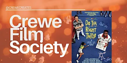 Crewe Film Society: Do The Right Thing