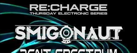 RECHARGE - Smigonaut, Bent Spectrum, Lumi, and Ella Foe