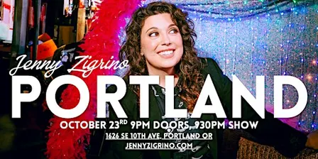 Jenny Zigrino in PORTLAND! LATE SHOW!