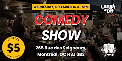 WEDNESDAY Comedy Show in Montreal | Open Mic in Griffintown - December 16