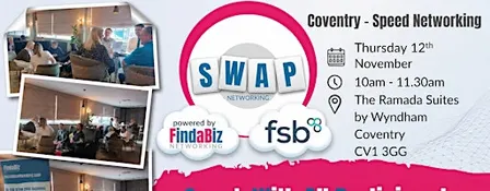 FindaBiz & FSB SWAP (Speed) Networking – Coventry