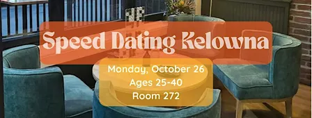 Speed Dating Kelowna Ages 25-40