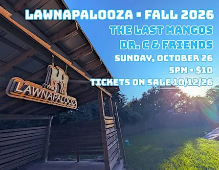 Lawnapalooza Fall '26: The Last Mangos + Dr. C & Friends
