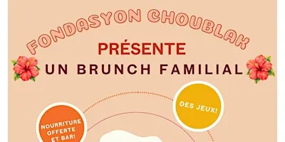 Fondasyon Choublak Présente : Un Brunch Familial