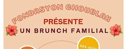 Fondasyon Choublak Présente : Un Brunch Familial