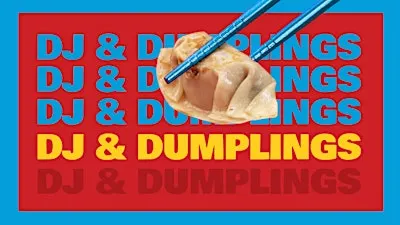 DJ & Dumplings