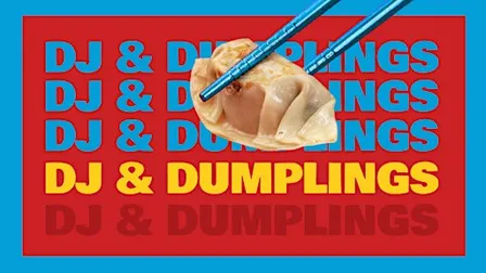 DJ & Dumplings
