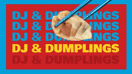 DJ & Dumplings