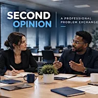 SECOND OPINION ATLANTA: A Professional Problem Exchange