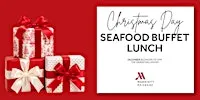 Chritsmas Day Seafood Buffet Lunch