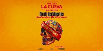 La Cueva Superclub Melbourne | SAT 31 OCT | GRAND OPENING: DAY OF THE DEAD