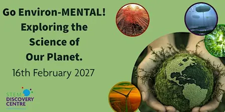 Go Environ-MENTAL!  Exploring the  Science of  Our Planet