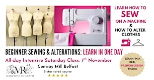 BEGINNERS INTRODUCTION TO SEWING & GARMENT ALTERATIONS: Saturday 7 November