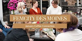 FemCity Des Moines January Coffee Connection