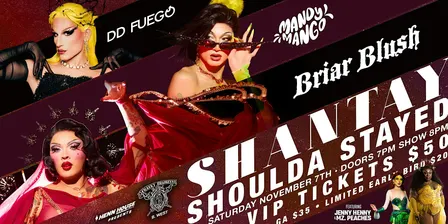SHANTAY SHOULDA STAYED with DD Fuego, Mandy Mango & Briar Blush