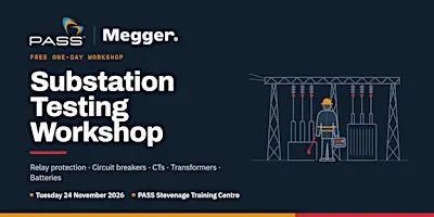 Substation Testing Workshop with Megger | PASS Training Centre | Stevenage