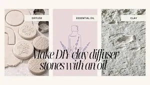 Wellness Wednesday (Making a DIY clay diffuser and oil)