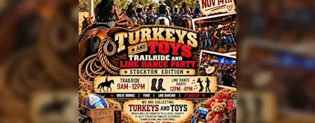 TURKEYS & TOYS Trailride & Line Dance Party | Stockton Edition
