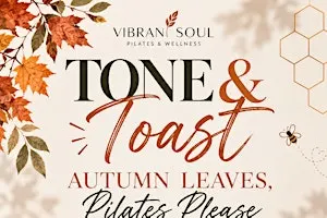 Tone & Toast: Autumn Leaves, Pilates Please