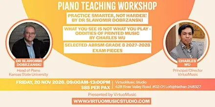 Piano Teaching Workshop by Dr Slawomir Dobrzanski and Charles Wu
