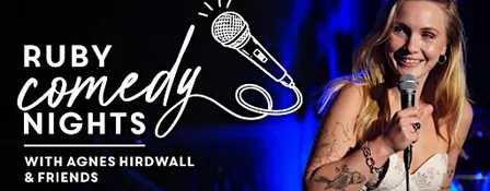 Ruby Comedy Nights w/ Agnes Hirdwall & Friends