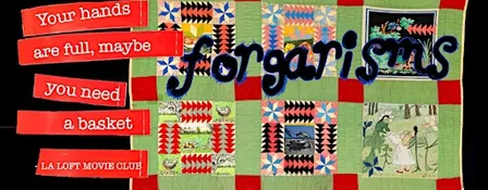 LA LOFT MOVIE CLUB presents "FORAGISMS" — A One Minute Movie Festival!