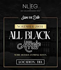 All Black Affair Thanksgiving Weekend Sat Nov 28th W/ RASHAAN PATTERSON