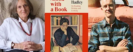 Tessa Hadley & Geoff Dyer: Alone With a Book