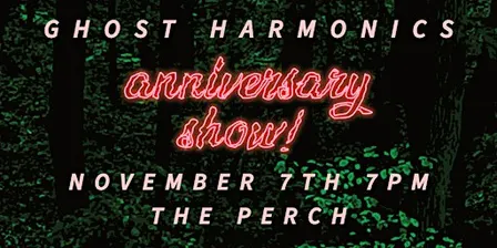 Ghost Harmonics November 7th