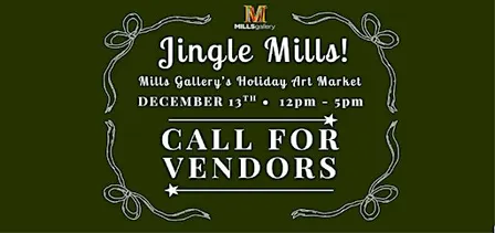 Jingle Mills! • CALL FOR VENDORS