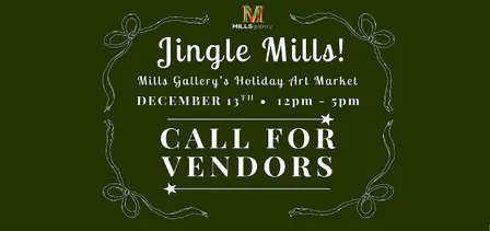 Jingle Mills! • CALL FOR VENDORS