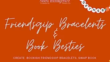 Friendship Bracelets & Book Besties