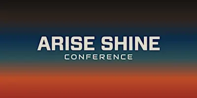 Arise Shine Conference 2027