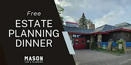 Estate Planning Made Simple - Complimentary Dinner Seminar