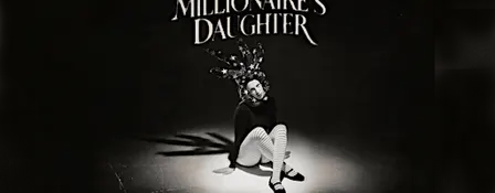 MALORY presents: The Millionaire's Daughter
