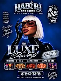 LUXE SATURDAYS AT HABIBI  LOUNGE