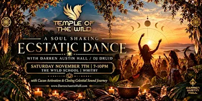 Temple of the Wild Ecstatic Dance w Darren Austin Hall at the Wyld School
