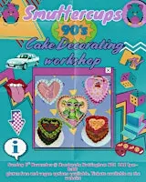 Smuttercups 90s Cake Decorating Workshop