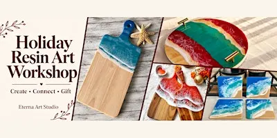 Holiday Resin Art Workshop: Make Your Own Coasters, Board or Tray