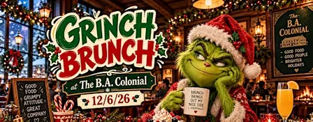 GRINCH BRUNCH AT THE B.A. COLONIAL