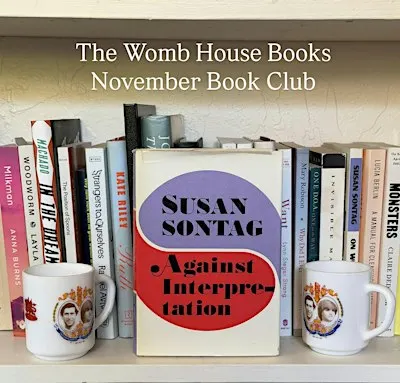 WHB November Book Club: Against Interpretation by Susan Sontag
