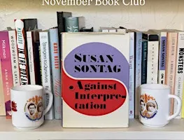 WHB November Book Club: Against Interpretation by Susan Sontag