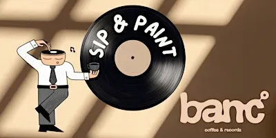 Sip and Paint at Banc, Coffee & Records