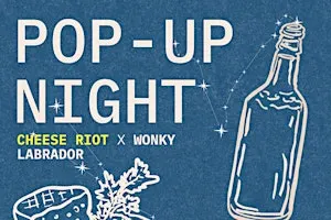 POP UP EVENT - CHEESE RIOT X THE WONKY LABRADOR