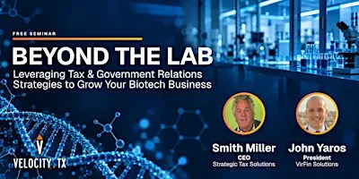 Beyond the Lab: Leveraging Tax & Government Relations Strategies